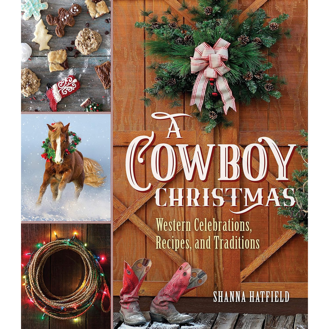 A Cowboy Christmas:  Western Celebrations, Recipes and Traditions