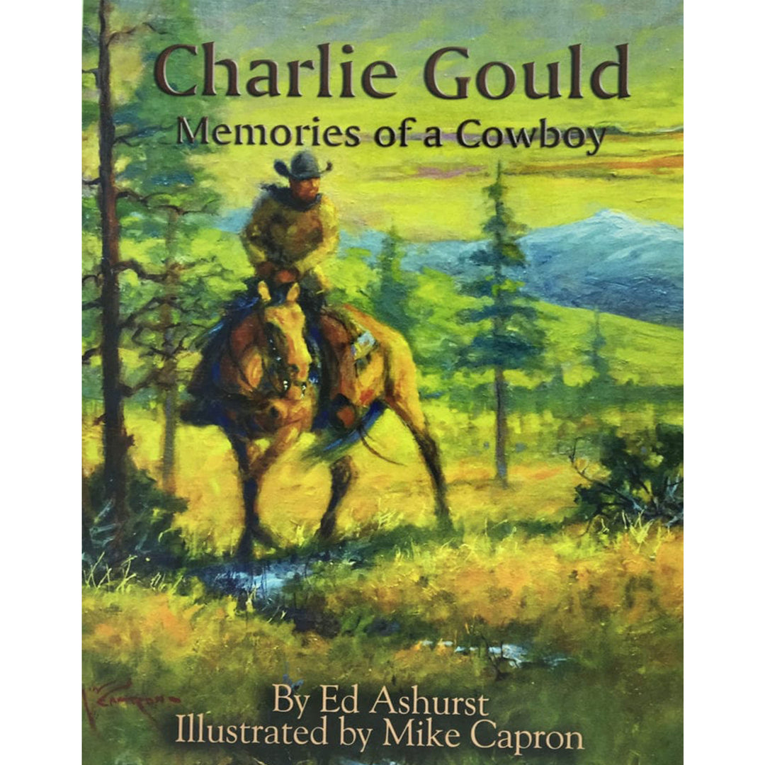 Charlie Gould: Memories of a Cowboy