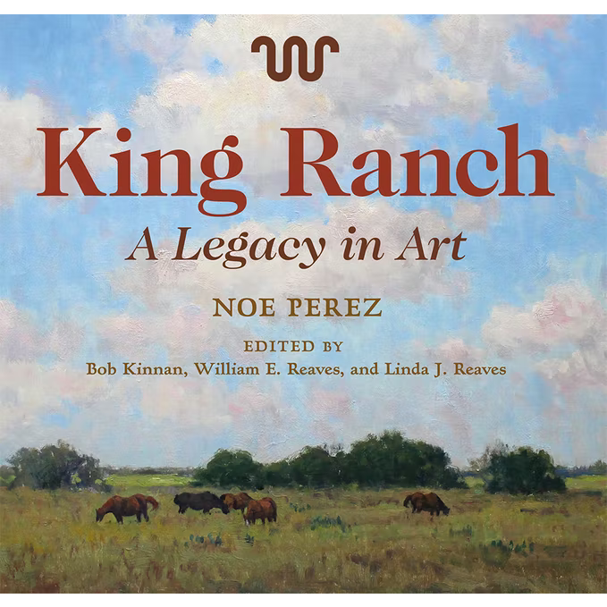 King Ranch - A Legacy in Art