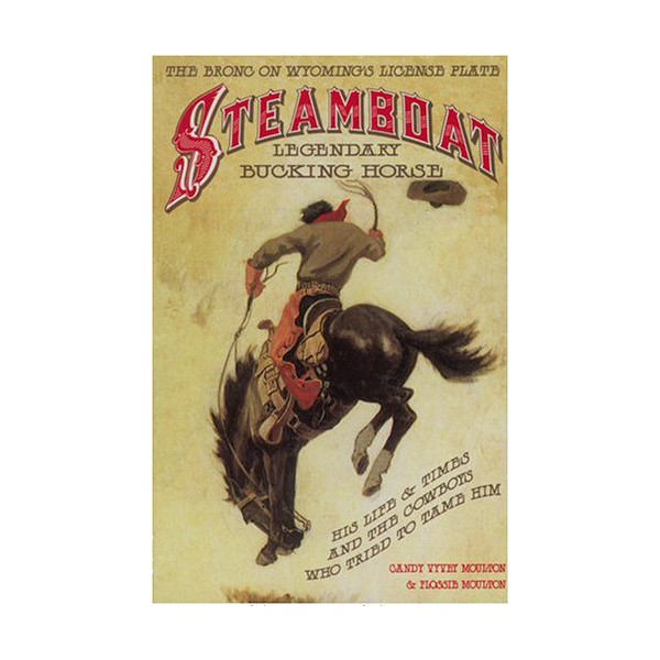 Steamboat:  Legendary Bucking Horse